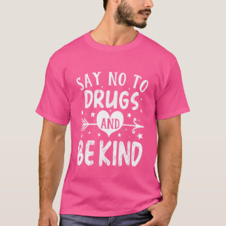 T-shirt Say No To Drugs And Be Kinder Red Ribbon Week