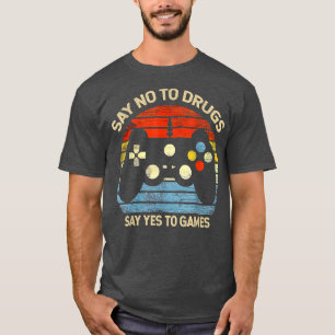 T-shirt Say No To Drugs Say Yes