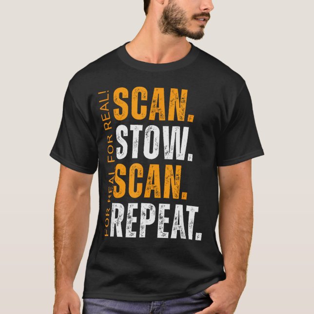 T-shirt Scan Stow Scan Repeat Funny Warehouse Worker  (Devant)
