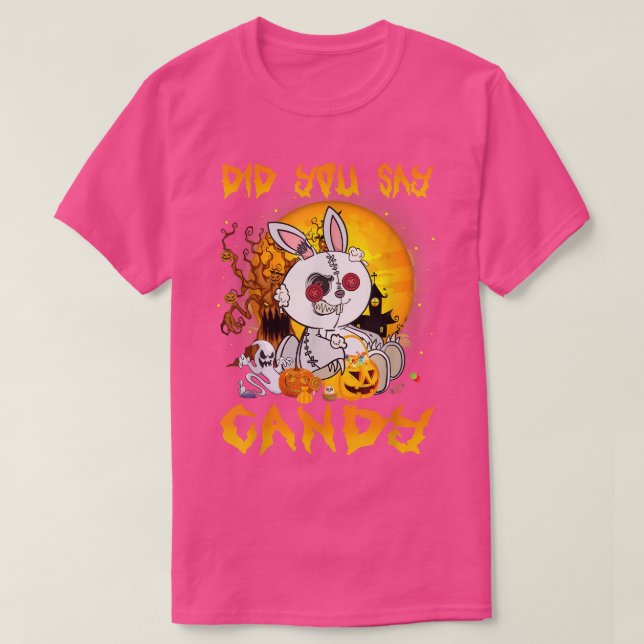T-shirt Scary Rabbit Did You Say Candy Halloween Pumpkin C (Design devant)