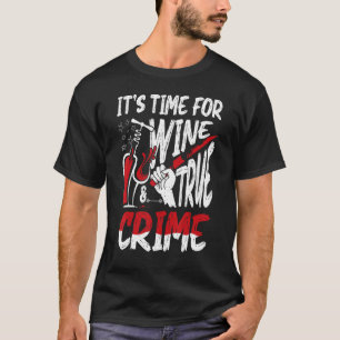 T-shirt Scène Criminelle & Serial Killer Merch Time For Wi