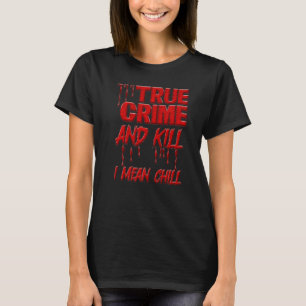 T-shirt Scène De Crimes De Tueurs En Série Crimes Véritabl