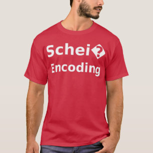 T-shirt Schei Encodage Funny Software Engineer Design Whit