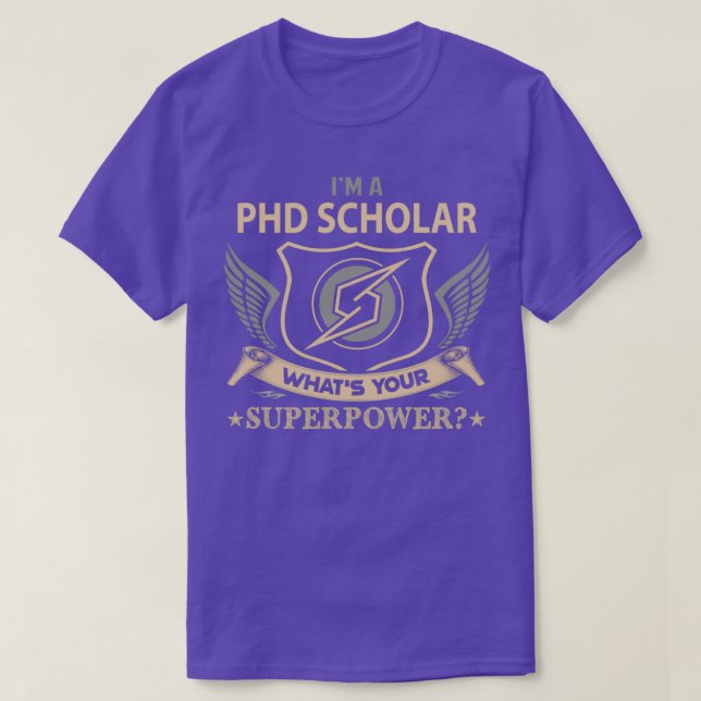 T-shirt Scholar Phd Qu'est-ce que votre superpuissance Pos (Design devant)
