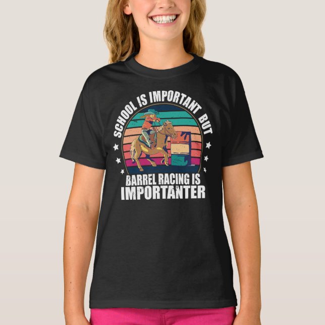 T-shirt School Is Important But Barrel Racing Is Important (Devant)