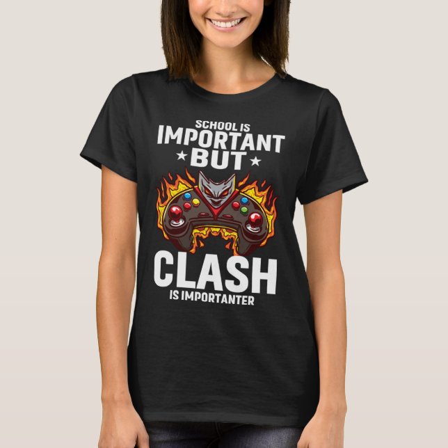 T-shirt School Is Important But Clash Is Importanter Schoo (Devant)