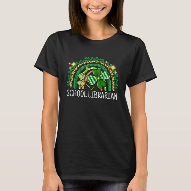 T-shirt School Librarian Rainbow Lucky St Patrick's Day Sc (Devant)