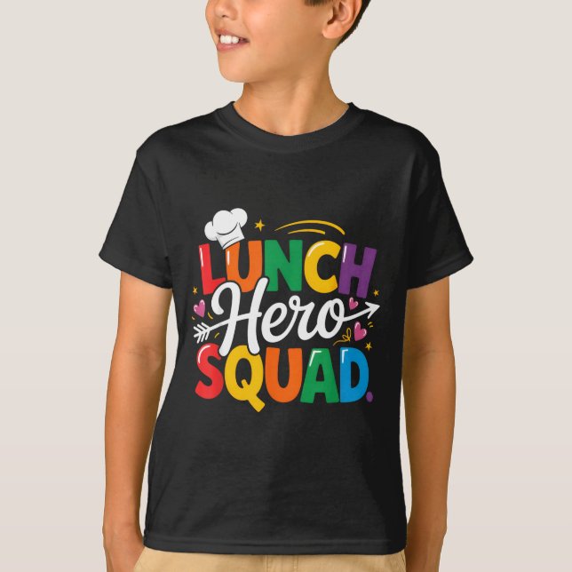 T-shirt School Lunch Hero Squad Cafeteria Workers Crew Lad (Devant)