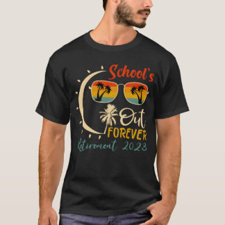 T-shirt Schools is Out Forevereacher Retirement 2023 vinta