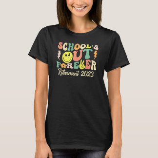 T-shirt School's Out Forever Retired Teacher Gift Retireme