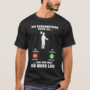 T-shirt Schornsteinfeger Anruf Schornstein Kaminfeger