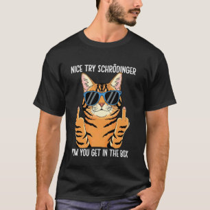T-shirt Schrödinger Maintenant Vous Entrez Dans La Boîte C