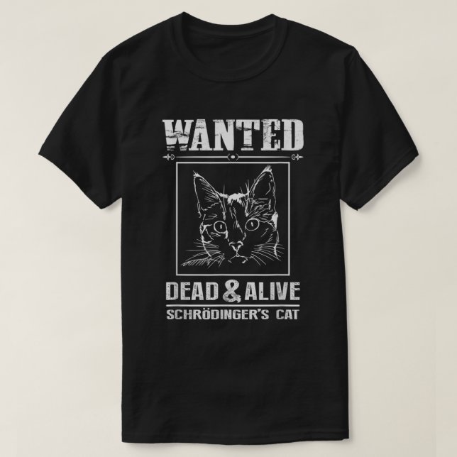 T-shirt Schrodinger's Cat Recherché Dead & Alive Funny Sci (Design devant)