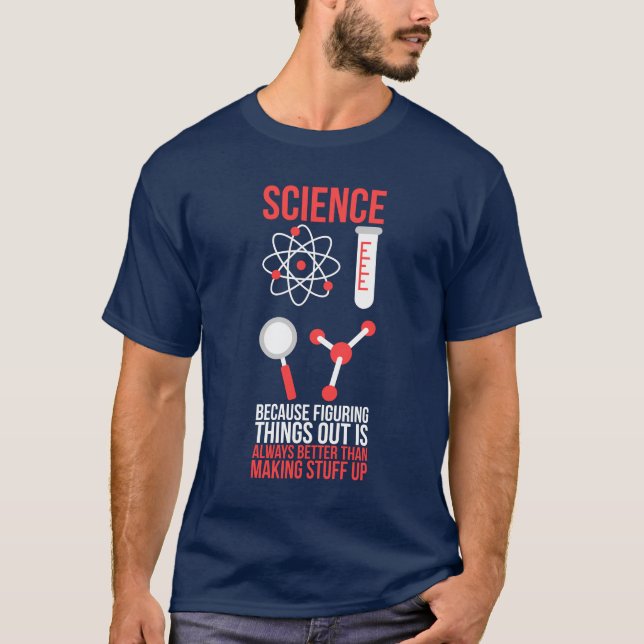T-shirt Science Because Figuring Things Out (Devant)