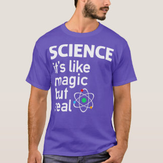 T-shirt SCIENCE C'Est Comme La Magie Mais Le Véritable Swe