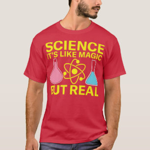 T-shirt Science C'est comme la magie mais vrai scientifiqu