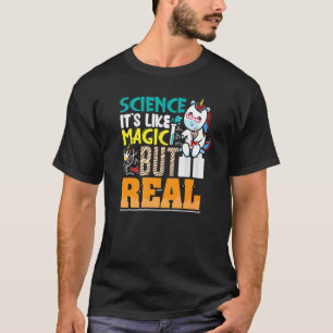 T-shirt Science C'Est Comme Magie Mais Véritable Chercheur