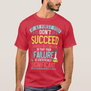 T-shirt Science, Chimie, Biologie Citation, Essayer 3 Autr