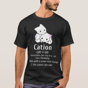 T-shirt Science Cute Cat Cation Chimie Elémen Pawsitive