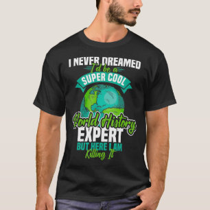 T-shirt Science de l'enseignant Histoire du monde de la Te
