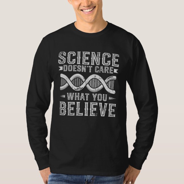 T-shirt Science Doesnt Care What You Believe  2 (Devant)