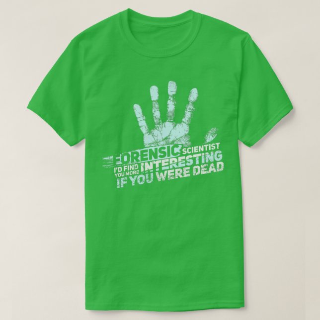 T-shirt SCIENCE FORENSIQUE CSI GIFT Forensic Scientifique  (Design devant)