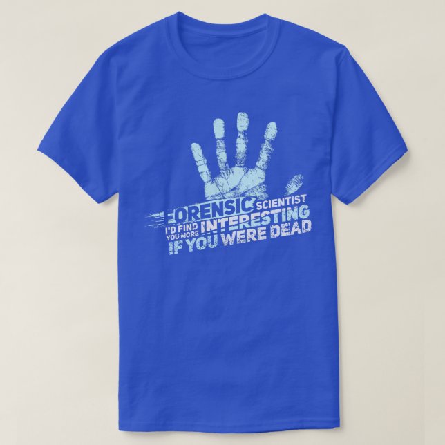 T-shirt SCIENCE FORENSIQUE CSI GIFT Forensic Scientifique (Design devant)