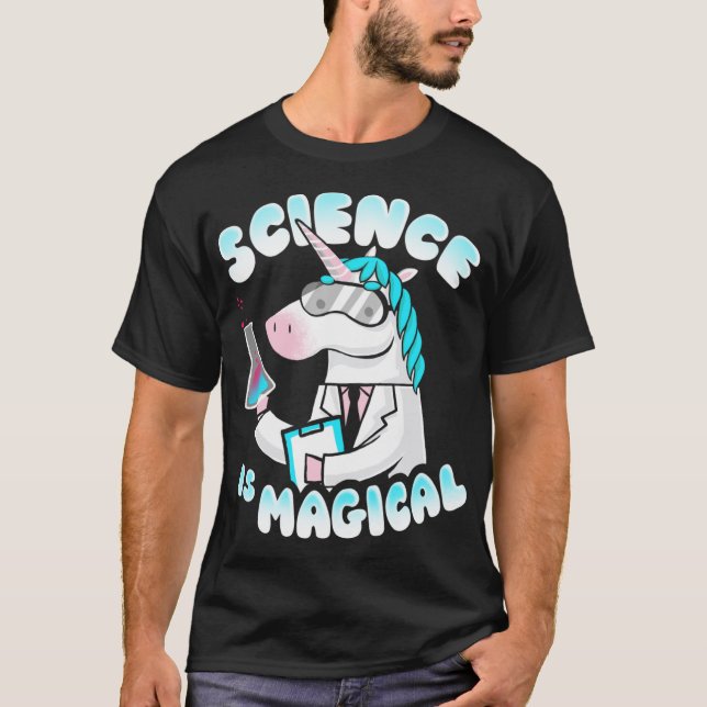 T-shirt Science is magical Funny Rainbow Unicorn Scientist (Devant)