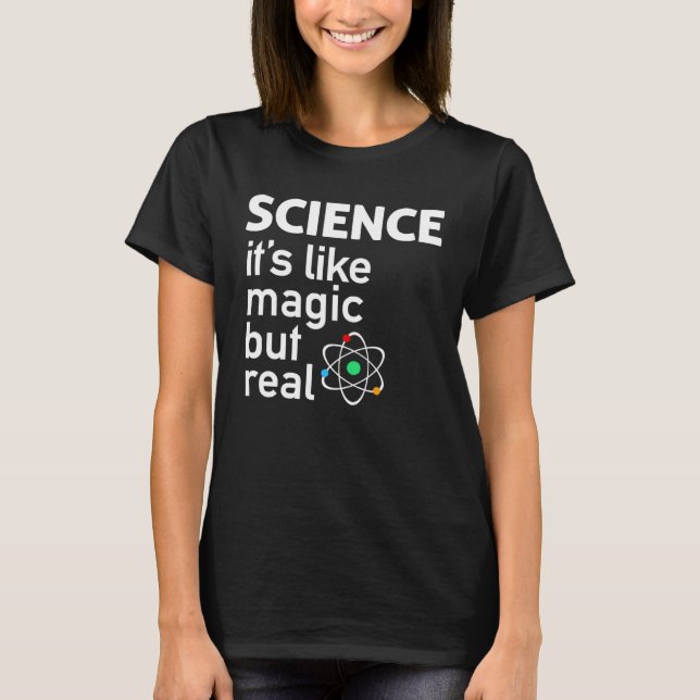T-shirt Science It S Like Magic But Real (Devant)