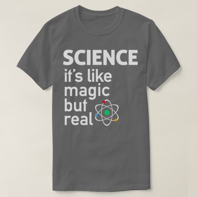 T-shirt SCIENCE Itx27s Comme Magique Mais RealTShirt 2 (Design devant)