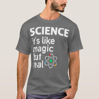 T-shirt SCIENCE Itx27s Comme Magique Mais RealTShirt 2