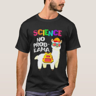 T-shirt Science Pas De Problème Lama Premier Jour D'école