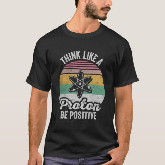 T-shirt Science Positive Thinking Proton