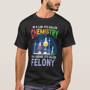T-shirt Science Pun Chimiste Dans un laboratoire appelé ch