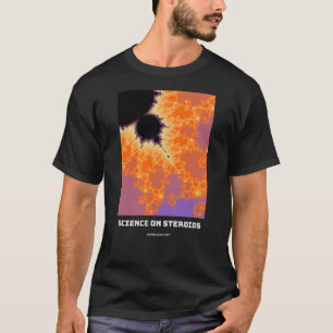 T-shirt Science sur les stéroïdes Mandelbrot fractal - sci