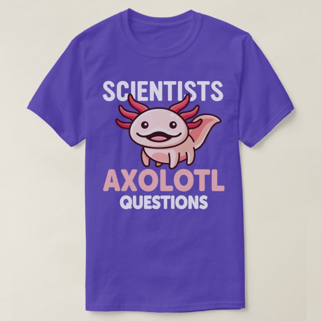 T-shirt Scientifiques Axolotl Questions Drôle Pink Axolotl (Design devant)