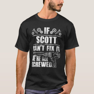 T-shirt SCOTT Nom du cadeau Fixer it Funny Anniversaire Pe