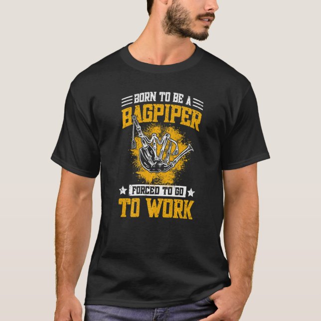 T-shirt Scottish Bagpipes Player Kilt Saying  Bagpipe (Devant)