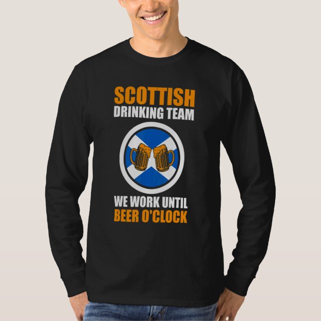 T-shirt Scottish team we work Scottish Scotland drinking t (Devant)