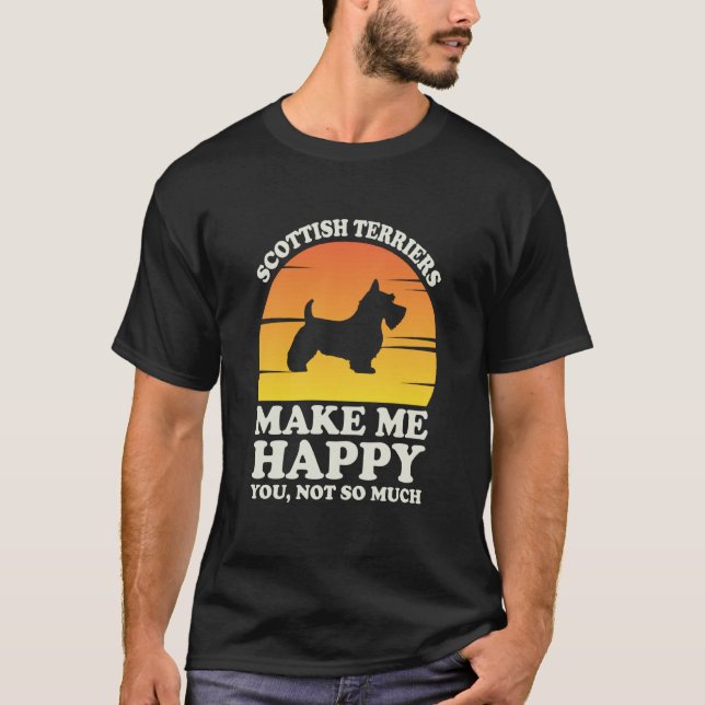 T-shirt Scottish Terriers Make Me Happy Clothes Scottish T (Devant)