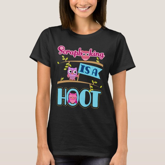T-shirt Scrapbooking est un Scrapbooker Hoot (Devant)