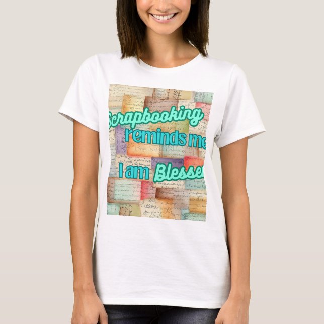 T-shirt Scrapbooking me rappelle que je suis béni (Devant)
