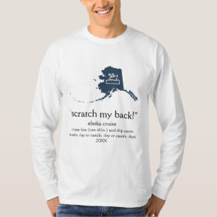 T-shirt Scratch My Back Alaskan Cruise Long-Sleeve U.