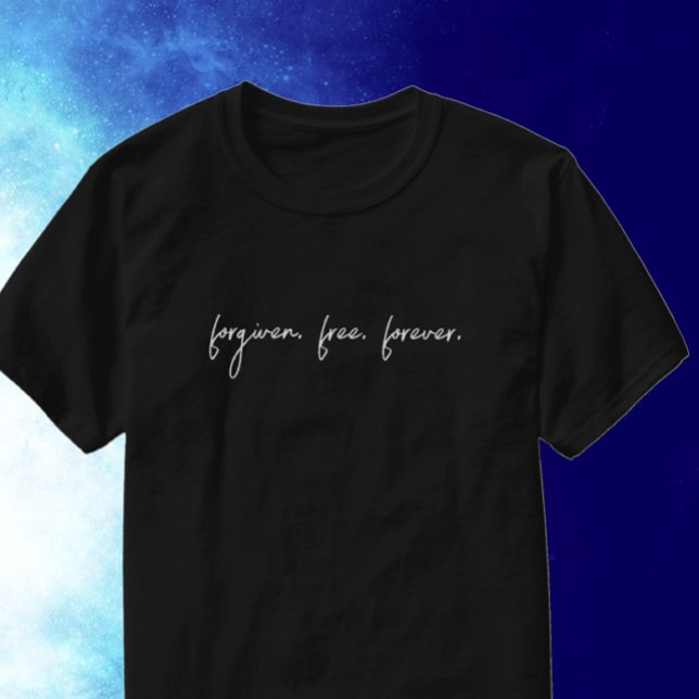 T-shirt Script moderne personnalisé pardonné chrétien (Modern custom text template. Forgiven. free. forever. Christian faith T-shirt gift.
)