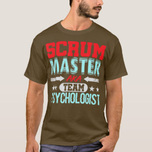 T-shirt Scrum Master Psychologue Agile Team PM Funny