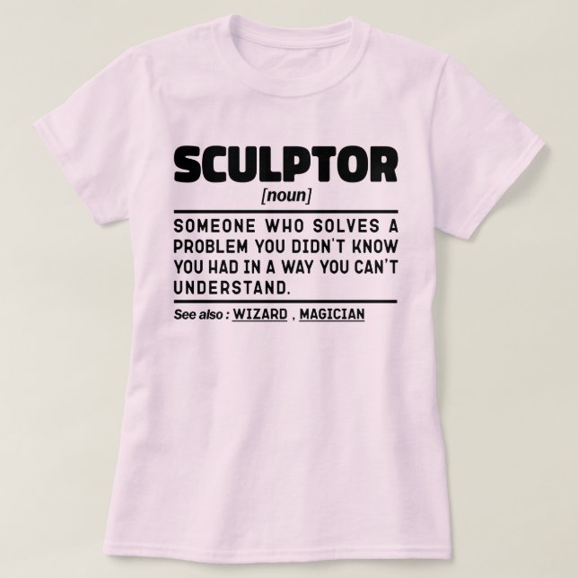 T-shirt Sculptor Noun Définition Sculpteur Lover Drôle (Design devant)