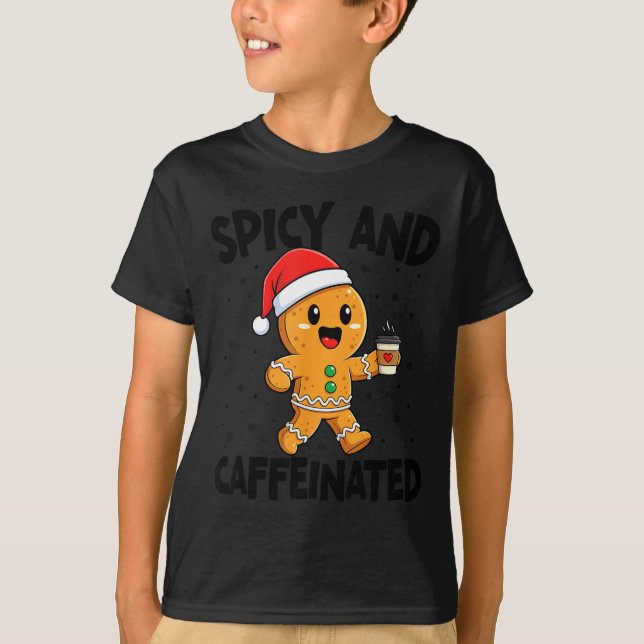 T-shirt Scy And Caffeinated Coffee Men Women Gingerbread C (Devant)
