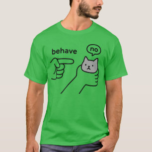 T-shirt Se comporter sans cadeau de design de dessin animé