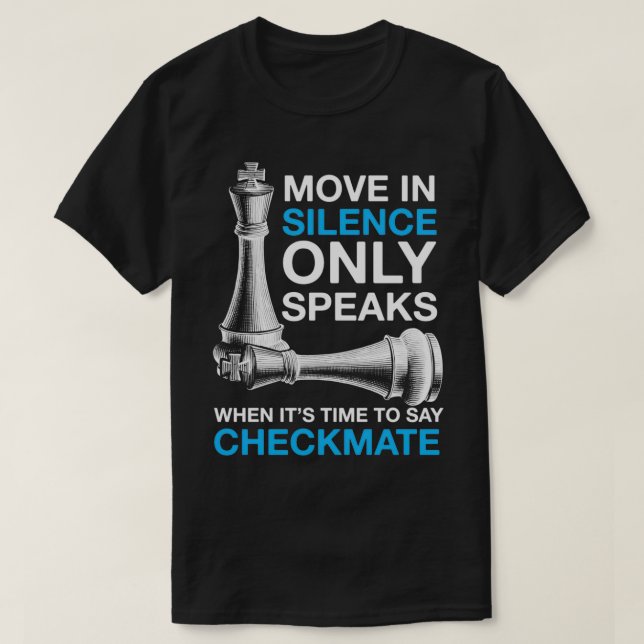 T-shirt Se Déplacer En Silence Ne Parle Que Chess Checkmat (Design devant)