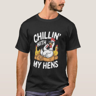 T-shirt Se détendre avec mes poules d'élevage de bétail Fe
